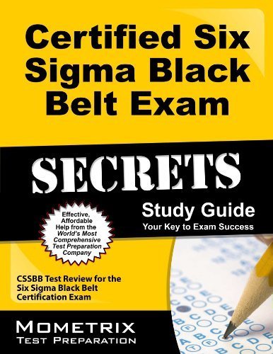 Certified Six Sigma Black Belt Exam Secrets Study Guide: CSSBB Test Review for the Six Sigma Black Belt Certification Exam by CSSBB Exam Secrets Test Prep Team(2013-02-14)